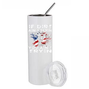 Dirtbike Motocross MX If dirt aint flyin you aint tryin US Stainless Steel Tumbler