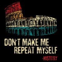 DonT Make Me Repeat Myself History Lover Historian 7-Panel Snapback Hat