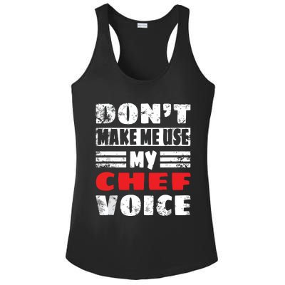 Dont Make Me Use My Chef Voice Funny Kitchen Worker Cook Ladies PosiCharge Competitor Racerback Tank