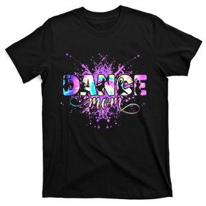 Dance Mom MotherS Day Dancing Dancer Mama Mommy T-Shirt