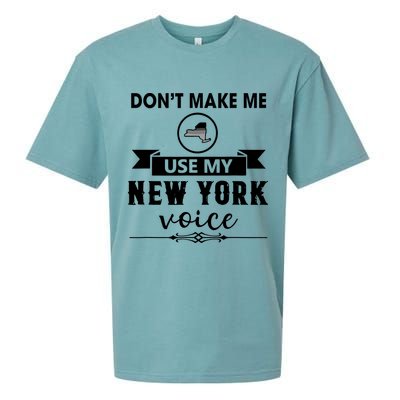 Dont Make Me Use My New York Voice Sueded Cloud Jersey T-Shirt