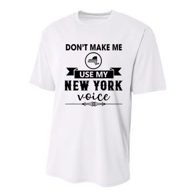 Dont Make Me Use My New York Voice Youth Performance Sprint T-Shirt