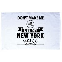 Dont Make Me Use My New York Voice Microfiber Hand Towel