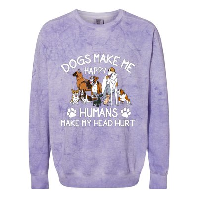 Dogs Make Me Happy Humans Make My Head Hurt Funny Dog Lover Colorblast Crewneck Sweatshirt