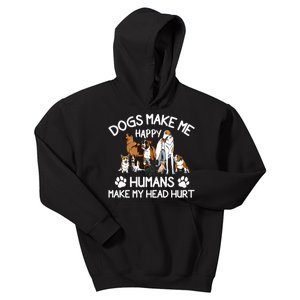 Dogs Make Me Happy Humans Make My Head Hurt Funny Dog Lover Kids Hoodie