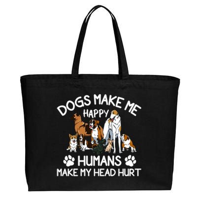 Dogs Make Me Happy Humans Make My Head Hurt Funny Dog Lover Cotton Canvas Jumbo Tote