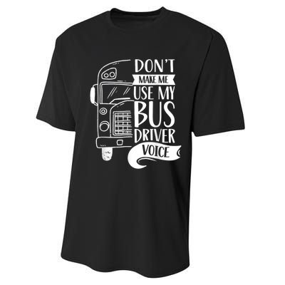 Dont Make Me Use My Bus Driver Voice Voices Drive Driving Performance Sprint T-Shirt