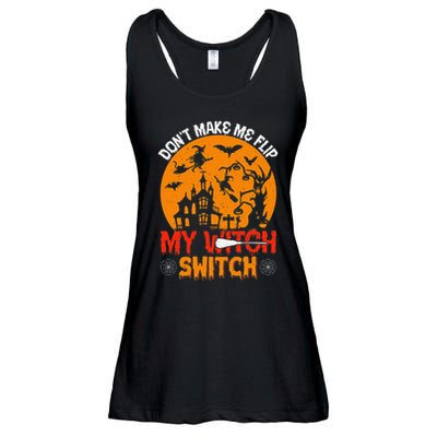DonT Make Me Flip My Witch Switch Funny Halloween Witch Ladies Essential Flowy Tank