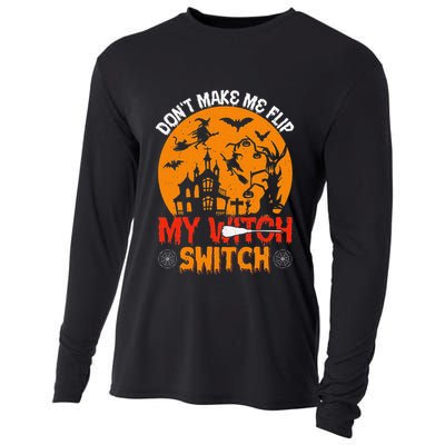 DonT Make Me Flip My Witch Switch Funny Halloween Witch Cooling Performance Long Sleeve Crew