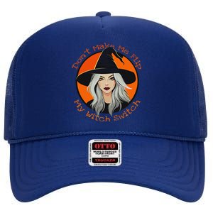 DonT Make Me Flip My Witch Switch Halloween Couples 2024 High Crown Mesh Back Trucker Hat