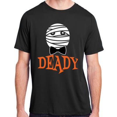 Deady Mummy Matching Mom Dad Halloween 2020 Cool Gift Adult ChromaSoft Performance T-Shirt