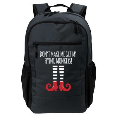 Don't Make Me Get My Flying Monkeys Halloween Costume Gift Daily Commute Backpack