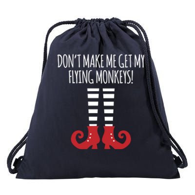 Don't Make Me Get My Flying Monkeys Halloween Costume Gift Drawstring Bag