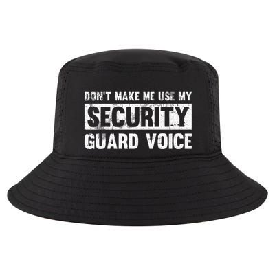 Don't Make Me Use My Security Guard Voice Security Guard Cool Comfort Performance Bucket Hat