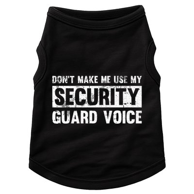 Don't Make Me Use My Security Guard Voice Security Guard Doggie Tank