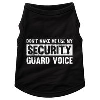 Don't Make Me Use My Security Guard Voice Security Guard Doggie Tank