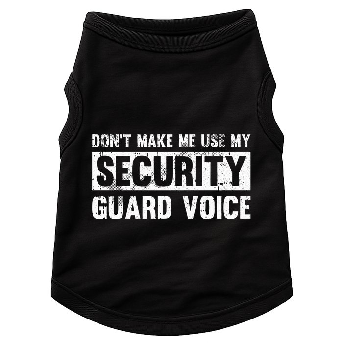 Don't Make Me Use My Security Guard Voice Security Guard Doggie Tank
