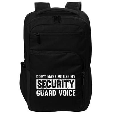 Don't Make Me Use My Security Guard Voice Security Guard Impact Tech Backpack