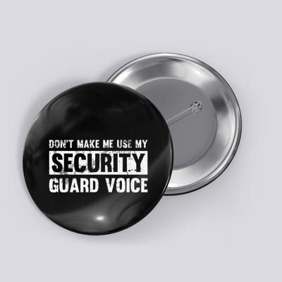 Don't Make Me Use My Security Guard Voice Security Guard Button