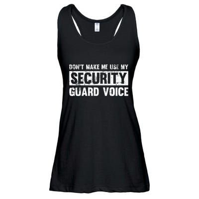 Don't Make Me Use My Security Guard Voice Security Guard Ladies Essential Flowy Tank
