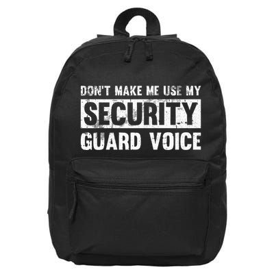 Don't Make Me Use My Security Guard Voice Security Guard 16 in Basic Backpack