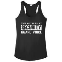 Don't Make Me Use My Security Guard Voice Security Guard Ladies PosiCharge Competitor Racerback Tank