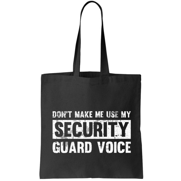 Don't Make Me Use My Security Guard Voice Security Guard Bag