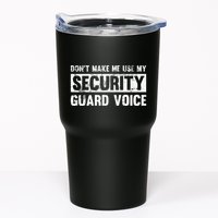 Don't Make Me Use My Security Guard Voice Security Guard Tumbler