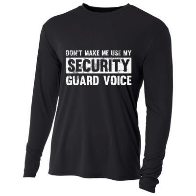 Don't Make Me Use My Security Guard Voice Security Guard Cooling Performance Long Sleeve Crew