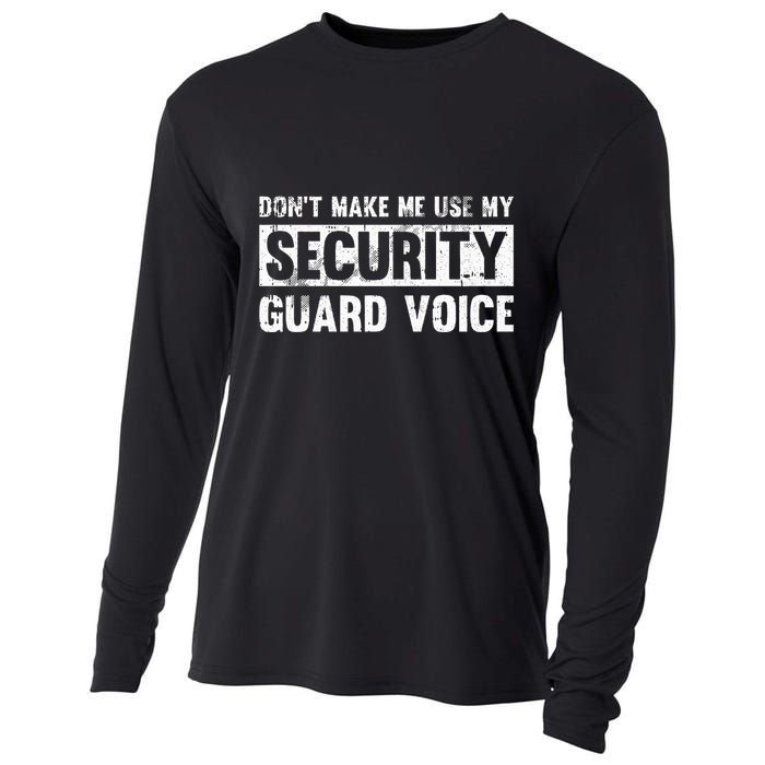Don't Make Me Use My Security Guard Voice Security Guard Cooling Performance Long Sleeve Crew