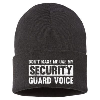 Don't Make Me Use My Security Guard Voice Security Guard Sustainable Knit Beanie