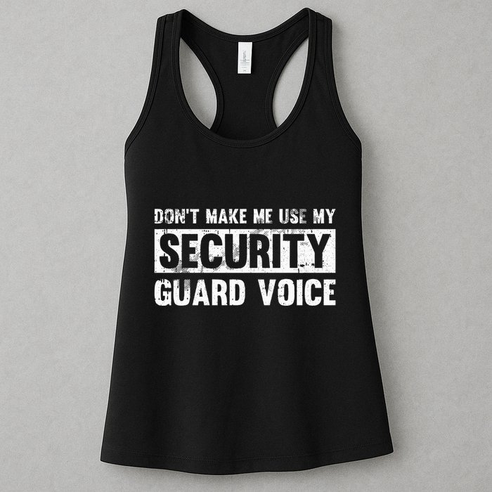 Don't Make Me Use My Security Guard Voice Security Guard Womens Tank Top