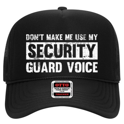 Don't Make Me Use My Security Guard Voice Security Guard Trucker Hat