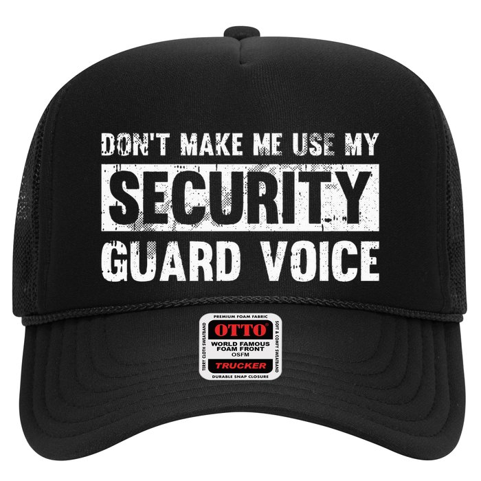 Don't Make Me Use My Security Guard Voice Security Guard Trucker Hat