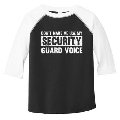Don't Make Me Use My Security Guard Voice Security Guard Toddler Fine Jersey T-Shirt