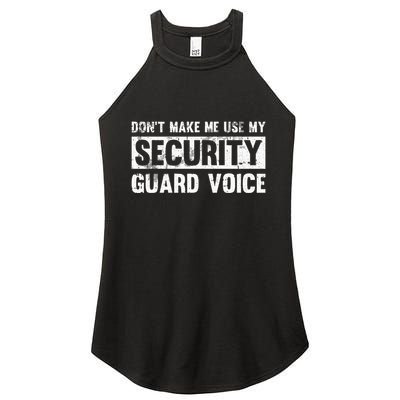 Don't Make Me Use My Security Guard Voice Security Guard Women's Perfect Tri Rocker Tank