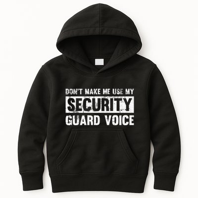 Don't Make Me Use My Security Guard Voice Security Guard Kids Hoodie