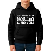 Don't Make Me Use My Security Guard Voice Security Guard Kids Hoodie