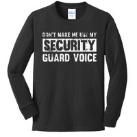 Don't Make Me Use My Security Guard Voice Security Guard Kids Long Sleeve Shirt