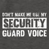 Don't Make Me Use My Security Guard Voice Security Guard Vector Backpack