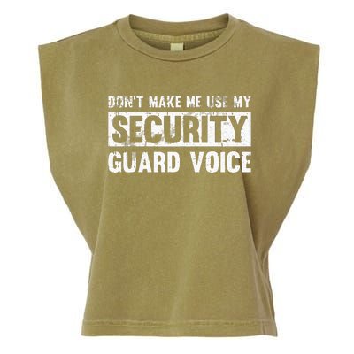 Don't Make Me Use My Security Guard Voice Security Guard Garment-Dyed Women's Muscle Tee