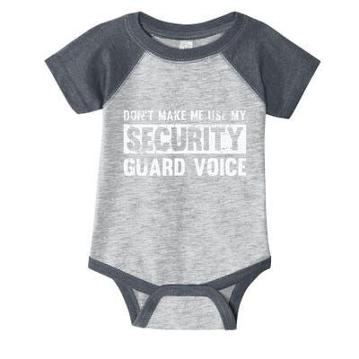Don't Make Me Use My Security Guard Voice Security Guard Infant Baby Jersey Bodysuit