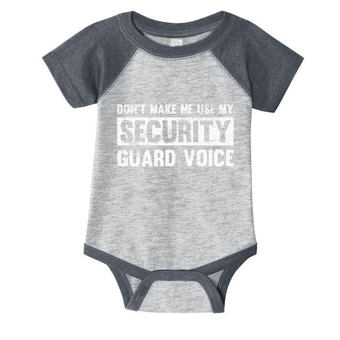 Don't Make Me Use My Security Guard Voice Security Guard Infant Baby Jersey Bodysuit