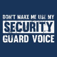 Don't Make Me Use My Security Guard Voice Security Guard Infant Baby Jersey Bodysuit