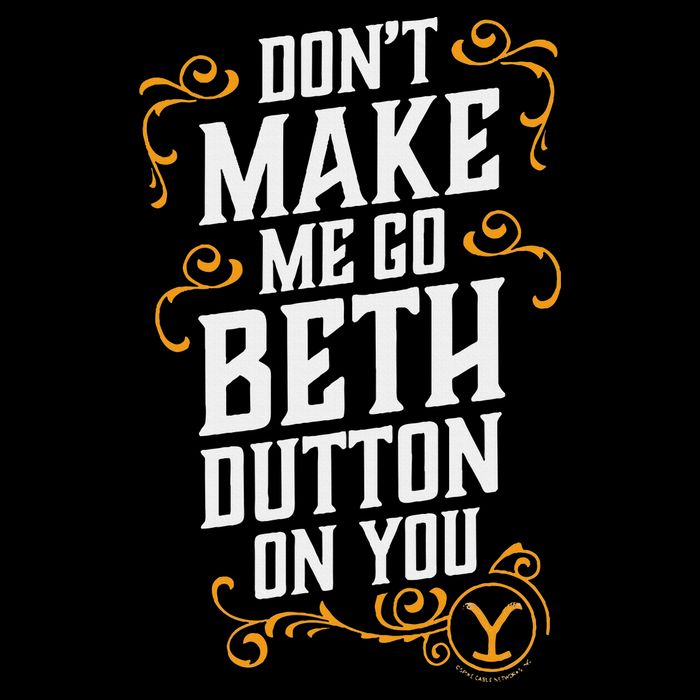 Dont Make Me Go Beth D.U.T.T..O.N On You Kids T-Shirt