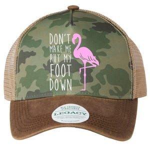 Don't Make Me Put My Foot Down Flamingo Legacy Tie Dye Trucker Hat