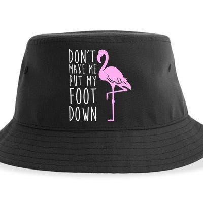 Don't Make Me Put My Foot Down Flamingo Sustainable Bucket Hat