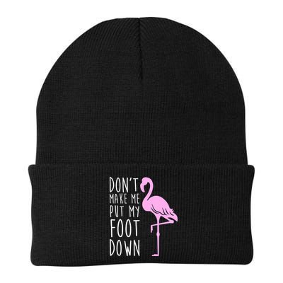 Don't Make Me Put My Foot Down Flamingo Beanie