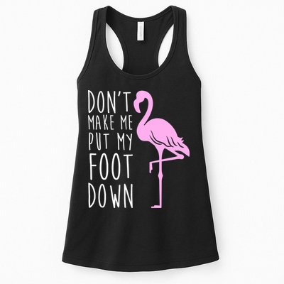 Don't Make Me Put My Foot Down Flamingo Womens Tank Top