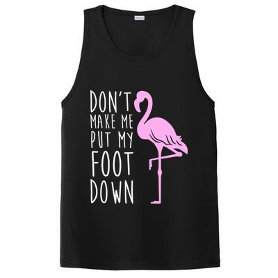 Don't Make Me Put My Foot Down Flamingo PosiCharge Competitor Tank